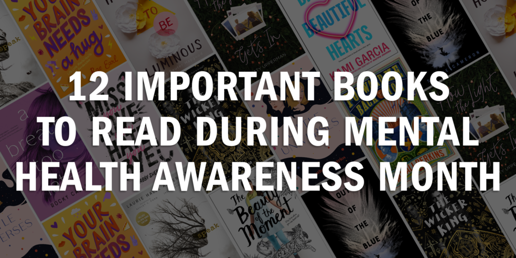 12 Important Books To Read During Mental Health Awareness Month Fierce Reads